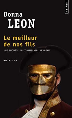 Une enquête du commissaire Brunetti : Le meilleur de nos fils